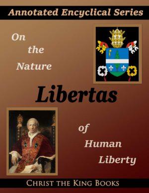 Image for Annotated Encyclical On the Nature of Human Liberty (Libertas) by Pope Leo XIII-