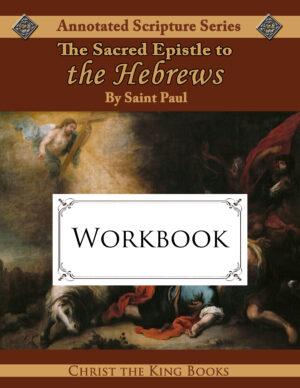 Annotated Epistle to the Hebrews - WORKBOOK
