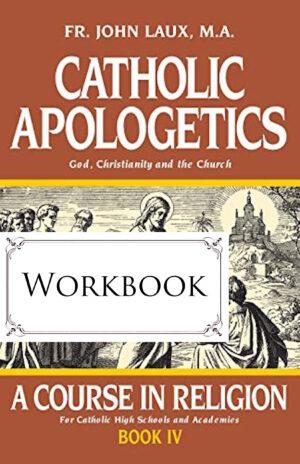 Catholic Apologetics - WORKBOOK