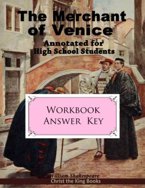 Annotated “Merchant of Venice” - WORKBOOK ANSWER KEY