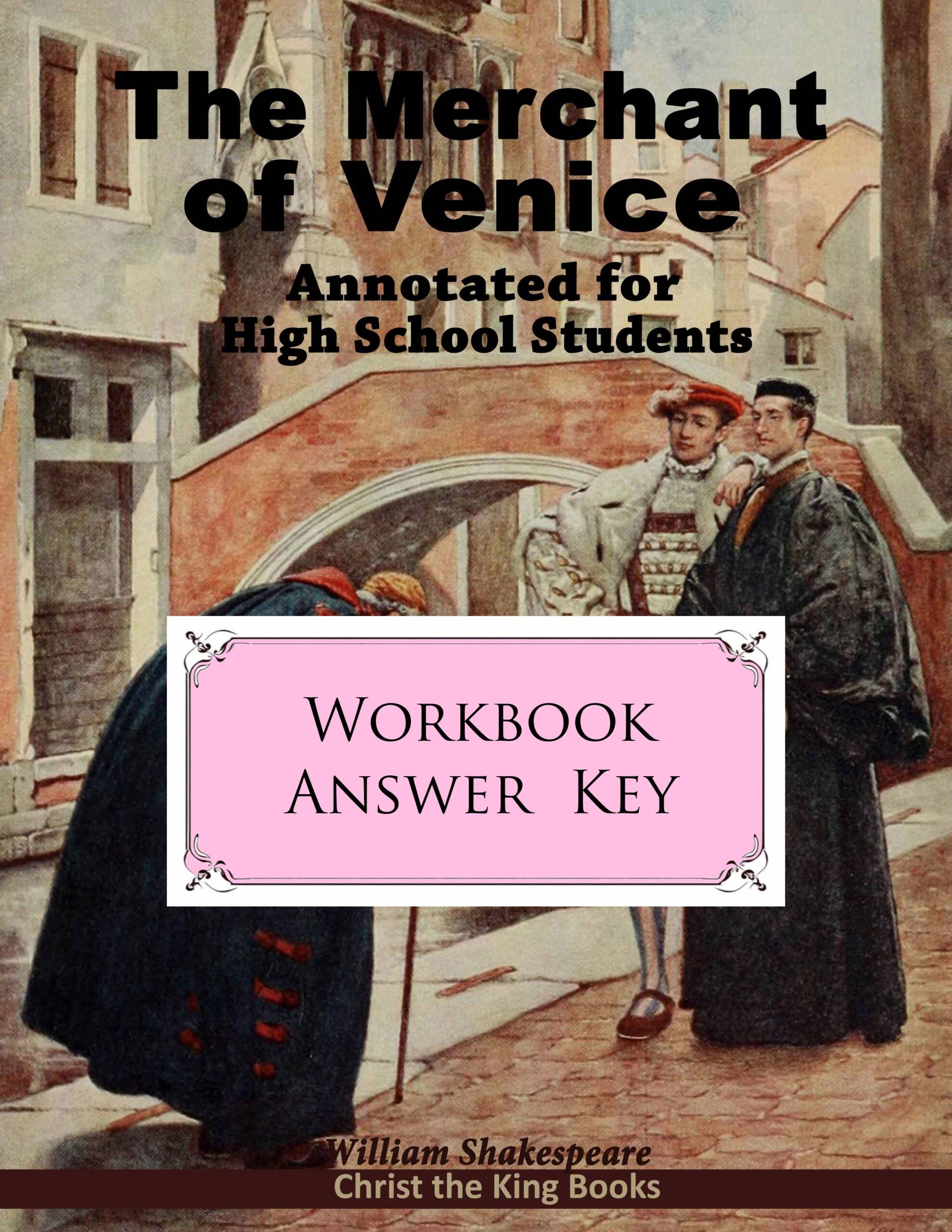 Annotated “Merchant of Venice” - WORKBOOK ANSWER KEY