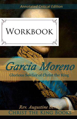 Garcia Moreno: President of Ecuador (Annotated) - WORKBOOK