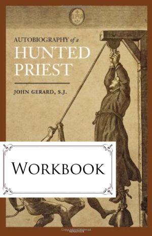 The Autobiography of a Hunted Priest - WORKBOOK