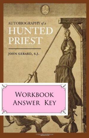 The Autobiography of a Hunted Priest - WORKBOOK ANSWER KEY