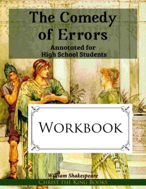 Annotated “Comedy of Errors” by William Shakespeare - WORKBOOK