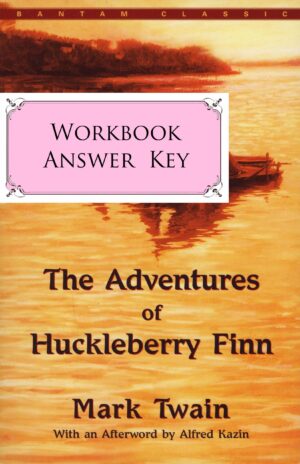 Huckleberrry Finn - WORKBOOK ANSWER KEY