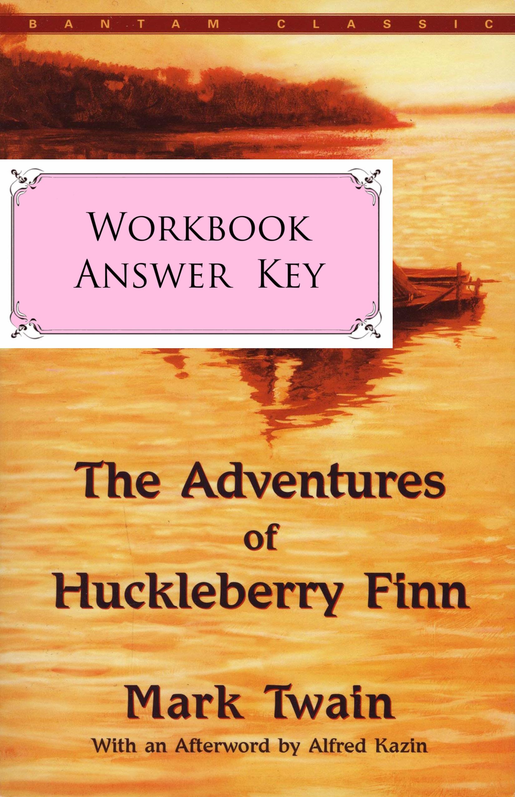 Huckleberrry Finn - WORKBOOK ANSWER KEY