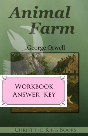 Animal Farm - WORKBOOK ANSWER KEY