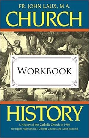 Church History by Fr. Laux - WORKBOOK