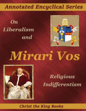 Image for Annotated Encyclical On Liberalism and Religious Indifferentism (Mirari Vos) by Pope Gregory XVI