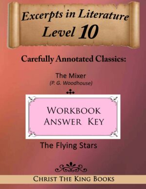 Short Excerpts in Great Literature – LEVEL TEN - WORKBOOK ANSWER KEY