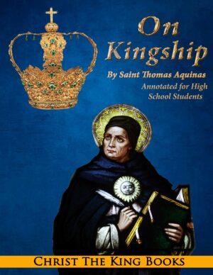 Image for On Kingship – Book One, by St. Thomas Aquinas (Annotated)