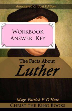 The Facts About Luther(Annotated)  - EXERCISES ANSWER KEY