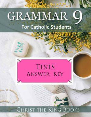 Traditional Catholic Grammar: Level 9 – TESTS ANSWER KEY