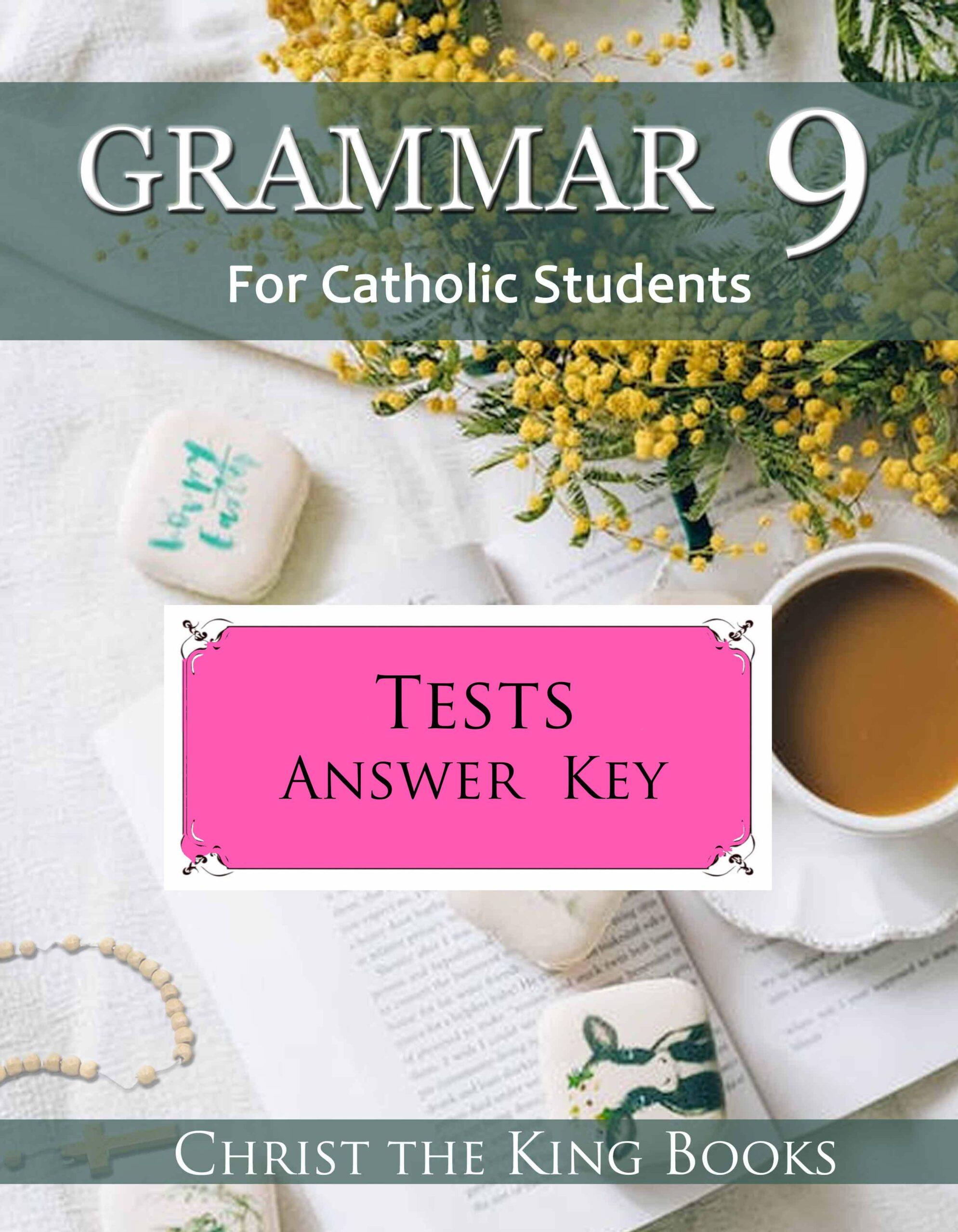 Traditional Catholic Grammar: Level 9 – TESTS ANSWER KEY