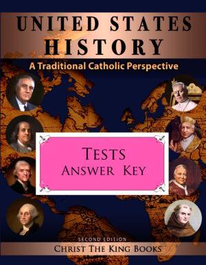 United States History - A Traditional Catholic Perspective – TESTS ANSWER KEY