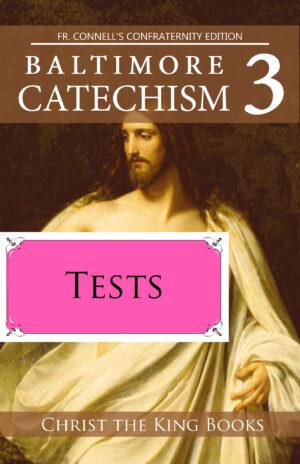 Baltimore Catechism #3 - TESTS
